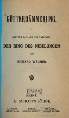 Der Ring des Nibelungen : Trilogie. [4], Götterdämmerung