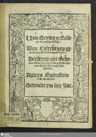 Uon Beyden gestaldten der heylige Messze. : Uon Czeychen yn gemeyn was sie wyrcken vnd dewten. Sie seynd nitt Behemen odder ketzer, die beyde gestaldt nhemen, ßonder Ewangelische Christen