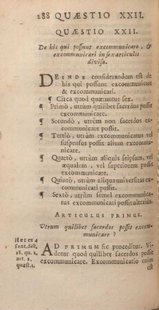 Quaestio XXII. De his qui possunt excommunicare, & excommunicari in sex articulos divisa.