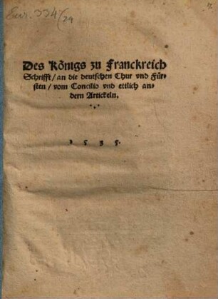 Des Königs zu Franckreich Schrifft, an die deutschen Chur vnd Fürsten, vom Concilio vnd ettlich andern Artickeln