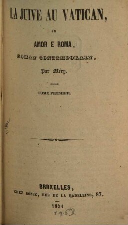 La juive au Vatican, ou Amor e Roma : roman contemporain. 1