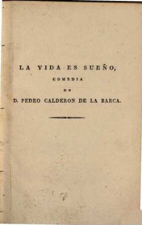 La vida es sueño : Comedia
