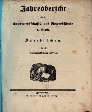 Jahresbericht über die Landwirthschafts- und Gewerbschule zu Zweibrücken in der Pfalz : für das Unterrichtsjahr ..., 1852/53