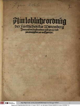Ain lobliche ordnũg || der Fürstlichen stat Wittemberg || Jm tausent fünfhundert vnd zway vnd || zwaintzigsten jar auffgericht.||