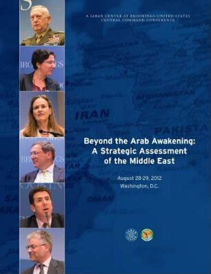 Beyond the Arab awakening : a strategic assessment of the Middle East