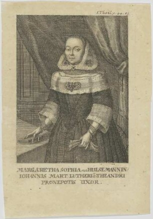 Bildnis der Margaretha Sophia, nat. Hülsemannin, uxor Iohannis Mart. Lutheri