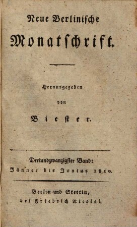 Neue berlinische Monatsschrift. 23. 1810
