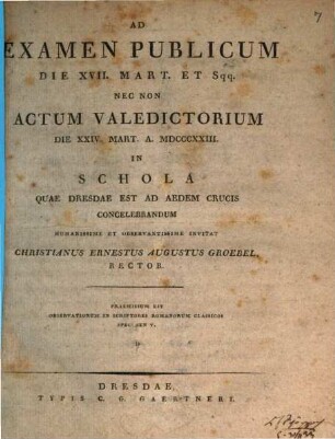 Ad examen publicum ... actumque declamatorium ... in Gymnasio Dresdensi concelebrandum humanissime et observantissime invitant. 1823
