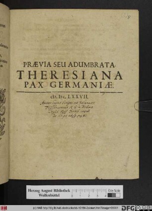 Praevia Seu Adumbrata. Theresiana Pax Germaniae