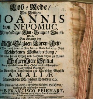 Lobrede nach der Heiligsprechung Joanis von Nepomuk 1729 welche gehalten wurde im Johannis-Spitall zu Wien deßelben Jahrs