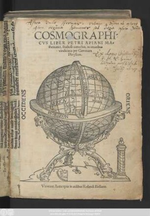 Cosmographicus Liber Petri Apiani Mathematici : studiose correctus, ac erroribus vindicatus per Gemmam Phrysium