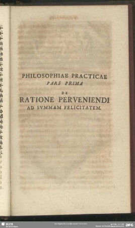 Pars Prima De Ratione Perveniendi Ad Summam Felicitatem
