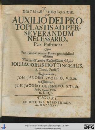 Pars Posterior: Diatribae Theologicae De Auxilio Dei Protoplastis Ad Per[se]verandum Necessario: Pars Posterior