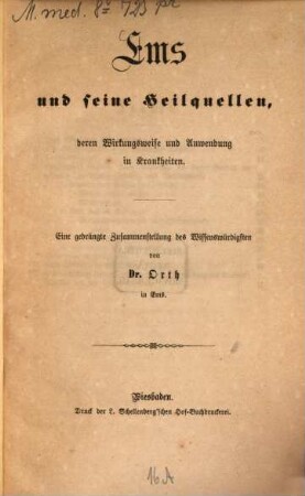 Ems und seine Heilquellen, deren Wirkungsweise u. Anwendung in Krankheiten : Eine gedrängte Zusammenstellung des Wissenswürdigsten