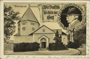 Friedrichsruh - Mausoleum. „Wir Deutsche fürchten nur Gott“