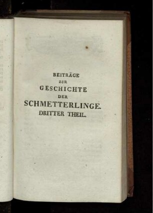 Beiträge zur Geschichte der Schmetterlinge. Dritter Theil.