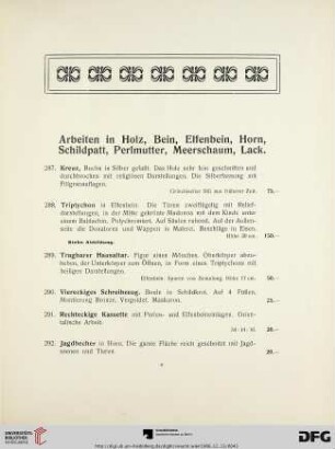 Arbeiten in Holz, Bein, Elfenbein, Elfenbein, Horn, Schildplatt, Perlmutter, Meerschaum, Lack (287-305)