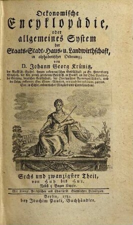 Oeconomische Encyclopädie, oder allgemeines System der Staats- Stadt- Haus- u. Landwirthschaft : in alphabetischer Ordnung, 26. Von Huh bis Hur : Nebst 5 Bogen Kupfer