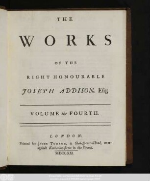 Vol. 4: The Works Of The Right Honourable Joseph Addison, Esq; : In Four Volumes