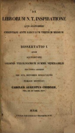De Librorum N. T. Inspiratione Quid Statuerint Christiani Ante Saeculum Tertium Medium : Dissertatio I.