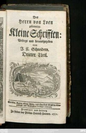 Theil 3: Des Herrn von Loen gesammlete Kleine Schrifften
