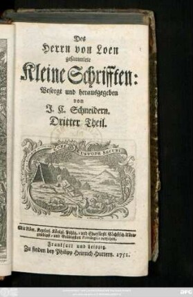 Theil 3: Des Herrn von Loen gesammlete Kleine Schrifften