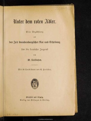 Unter dem roten Adler : eine Erzählung aus der Zeit brandenburgischer Not und Entbehrung