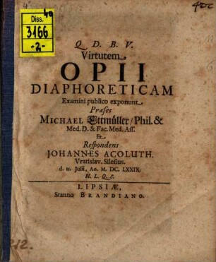 Virtutem opii diaphoreticam
