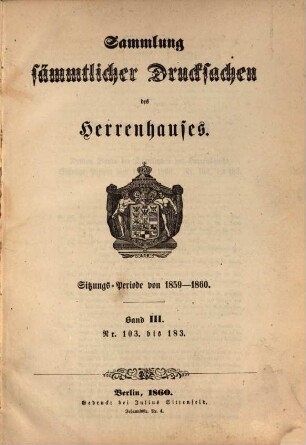 Sammlung sämmtlicher Drucksachen des Herrenhauses. 1859/60,3 = Sitzungs-Periode von 1859 - 1860 (1860)