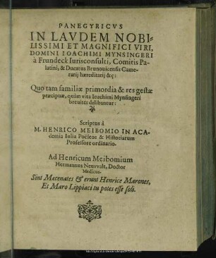Panegyricus In Laudem Nobilissimi Et Magnifici Viri, Domini Joachimi Mynsingeria a Frundeck Iurisconsulti, Comitis Palatini ...
