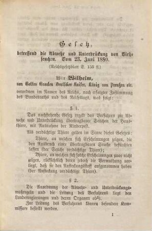 Das Reichsgesetz über die Abwehr und Unterdrückung von Viehseuchen vom 23. Juni 1880 nebst der Ausführungs-Instruktion des Bundesraths, dem bayer. Ausführungsgesetze vom 21. März 1881 u. den sonstigen bayer. Vollzugsvorschriften : Mit Anmerkungen für den praktischen Gebrauch von einem Juristen