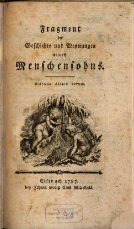 Fragment der Geschichte und Meynungen eines Menschensohns