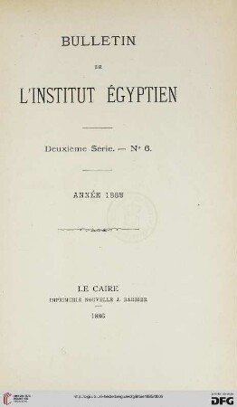 2.Ser. 6: Bulletin de l'Institut Egyptien