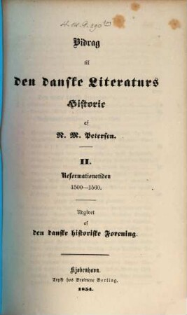Bidrag til den danske Literaturs Historie. 2, Reformationstiden 1500 - 1560