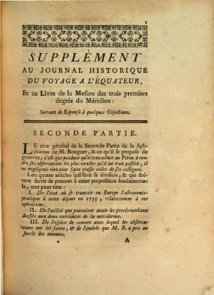 Journal du voyage fait par ordre du Roy à l'équateur : servant d'intoduction historique a la mesure des trois premiers degrés du méridien. [3], Supplément Au Journal Historique Du Voyage A L'Equateur, Et Au Livre De La Mesure Des Trois Premiers Degrés Du Meridien ; 2