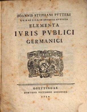 Joannis Stephani Pv̈tteri I.V.D. Et P.P.O. In Georgia Avgvsta Elementa Ivris Pvblici Germanici