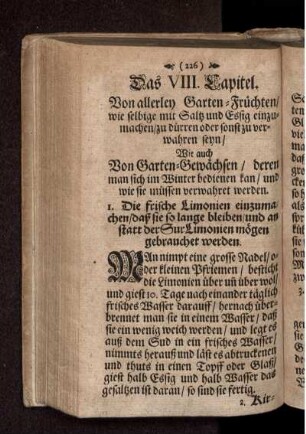 Das VIII. Capitel. Von allerley Garten-Früchten/ wie selbige mit Saltz und Essig einzumachen/ zu dürren oder sonst zu verwahren seyn