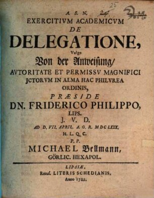 Exercitivm Academicvm De Delegatione, Vulgó Von der Anweisung