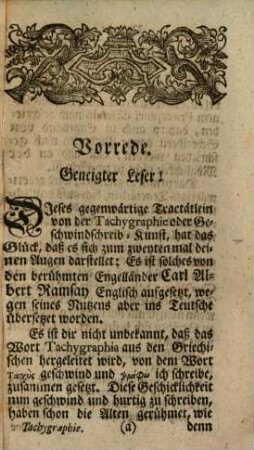 Des berühmten Engelländers Carl Albert. Ramsay Tacheographia, Oder: Geschwind-Schreibe-Kunst : Vermittelst welcher Ein jedweder die teutsche Sprache durch gewisse Zeichen, oder verkürtzte Buchstaben, so fertig zu schreiben, als selbige mag geredet werden ; Allen Advokaten, Copisten, Secretairen, Studiosis etc. zu Nutz und Liebe aufs kürtzeste verfasset, und an den Tag geleget