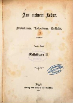 Aus meinem Leben : Reiseskizzen, Aphorismen, Gedichte, 2. Reiseskizzen II
