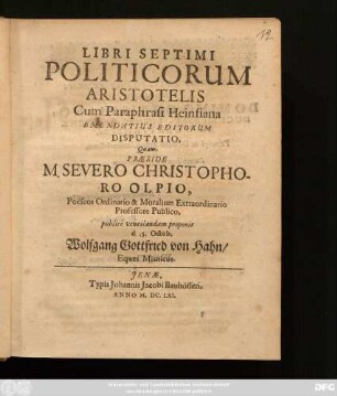 Libri Septimi Politicorum Aristotelis Cum Paraphrasi Heinsiana Emendatius Editorum Disputatio