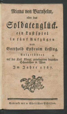 Minna von Barnhelm, oder das Soldatenglück : ein Lustspiel in fünf Aufzügen