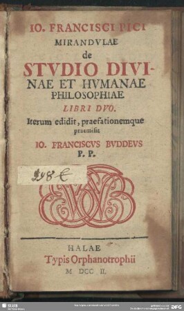 Jo. Francisci Pici Mirandulae de Studio Divinae Et Humanae Philosophiae Libri Duo