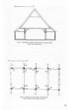 Abb. 3: Querschnitt - mittleres Gebinde (Bestand; Sparrendach ohne Aufmaß angedeutet). Abb. 4: Draufsicht auf das Ständer-Balken-Gerüst (mit den ältesten Zimmermannszeichen).