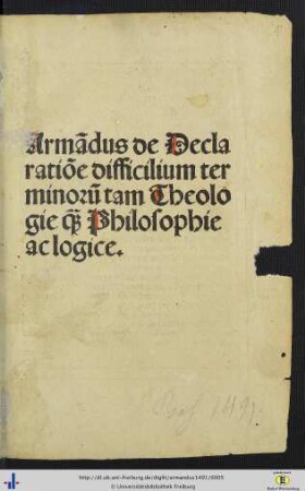 Armādus de Declaratiōe difficilium terminorū tam Theologie q[uam] Philosophie ac logice