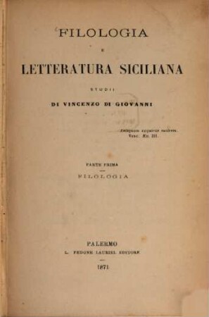 Filologia e Letteratura Siciliana : Studii. I, Filologia