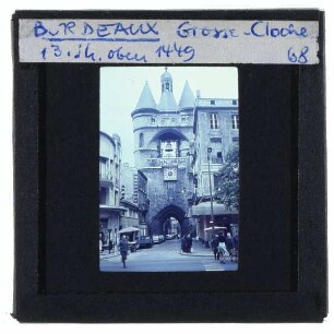 Bordeaux, Große Glocke / grosse cloche de Bordeaux