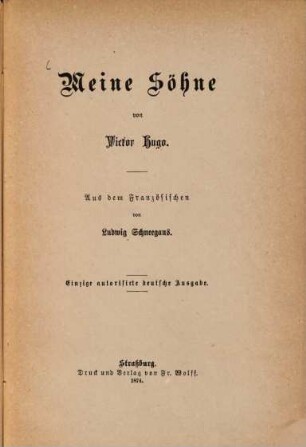 Meine Söhne von Victor Hugo Aus dem Französischen von Ludwig Schneegans