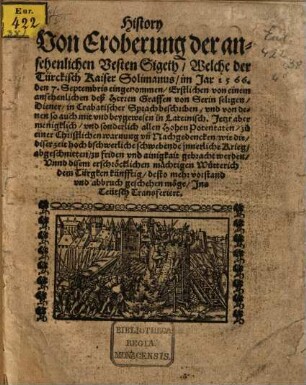 Historie von Eroberung der ansehnlichen Vesten Sigeth im Jar 1566