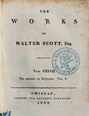 The Works of Walter Scott, Esq., 147. The history of Scotland ; 1